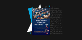 Weapons of Mass Instruction by John Taylor Gatto
